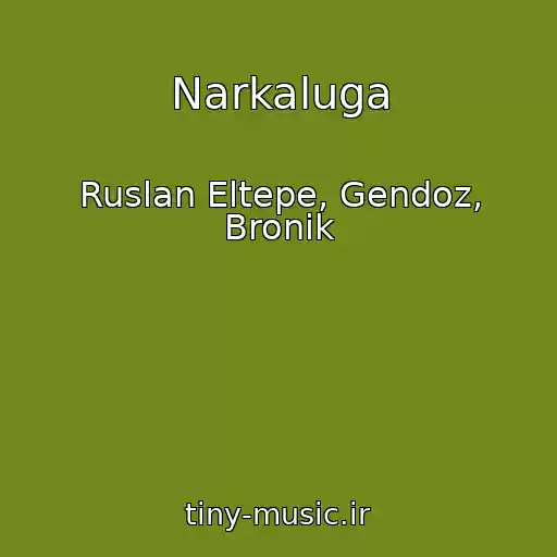 کاور آهنگ Narkaluga از Ruslan Eltepe, Gendoz, Bronik