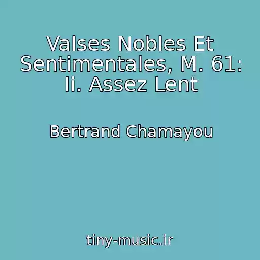 کاور آهنگ Valses Nobles Et Sentimentales, M. 61: Ii. Assez Lent از Bertrand Chamayou