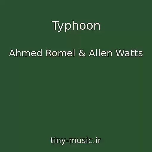 کاور آهنگ Typhoon از Ahmed Romel & Allen Watts