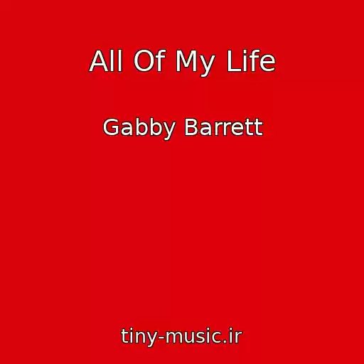 کاور آهنگ All Of My Life از Gabby Barrett