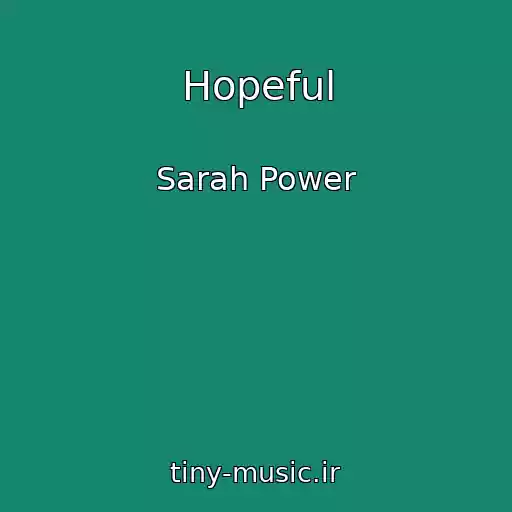 کاور آهنگ Hopeful از Sarah Power
