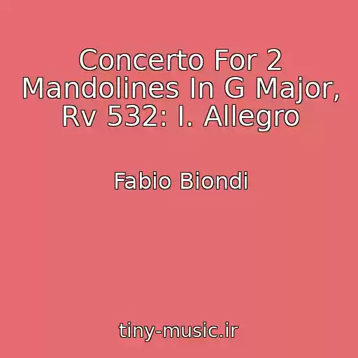 کاور آهنگ Concerto For 2 Mandolines In G Major, Rv 532: I. Allegro از Fabio Biondi