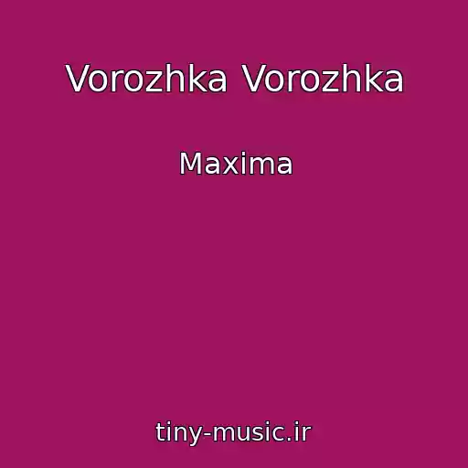 کاور آهنگ Vorozhka Vorozhka از Maxima