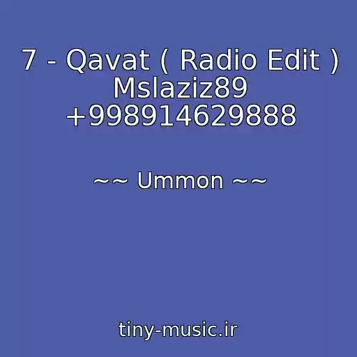 کاور آهنگ 7 - Qavat ( Radio Edit ) Mslaziz89 +998914629888 از ~~ Ummon ~~
