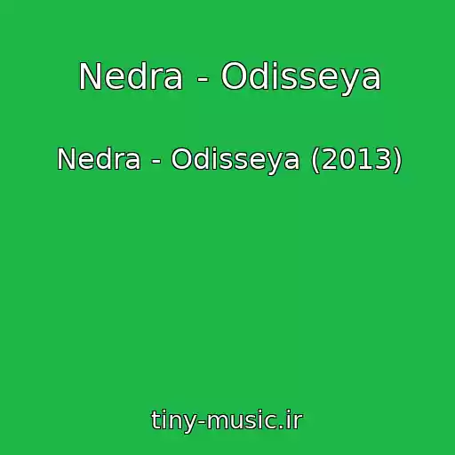 کاور آهنگ Nedra - Odisseya از Nedra - Odisseya (2013)