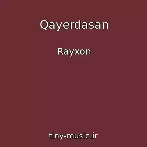 کاور آهنگ Qayerdasan از Rayxon