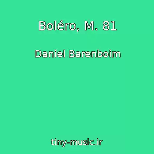 کاور آهنگ Boléro, M. 81 از Daniel Barenboim