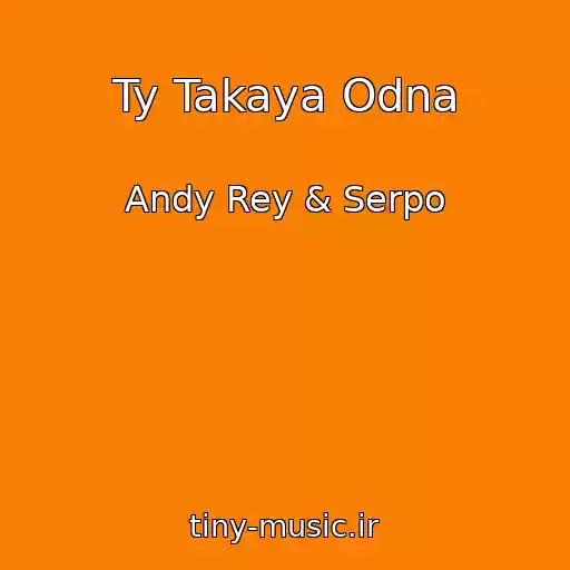 کاور آهنگ Ty Takaya Odna از Andy Rey & Serpo