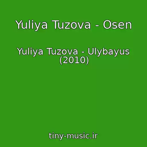 کاور آهنگ Yuliya Tuzova - Osen از Yuliya Tuzova - Ulybayus (2010)