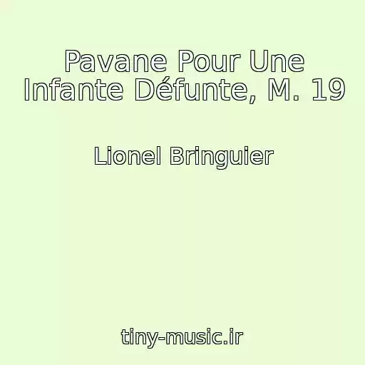 کاور آهنگ Pavane Pour Une Infante Défunte, M. 19 از Lionel Bringuier
