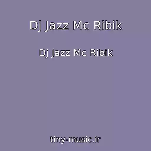 کاور آهنگ Dj Jazz Mc Ribik از Dj Jazz Mc Ribik