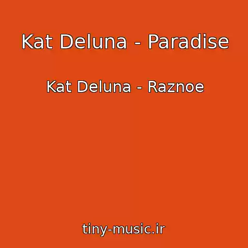 کاور آهنگ Kat Deluna - Paradise از Kat Deluna - Raznoe