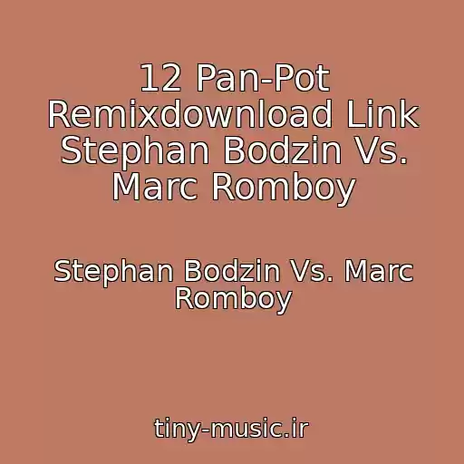 کاور آهنگ 12 Pan-Pot Remixdownload Link Stephan Bodzin Vs. Marc Romboy از Stephan Bodzin Vs. Marc Romboy
