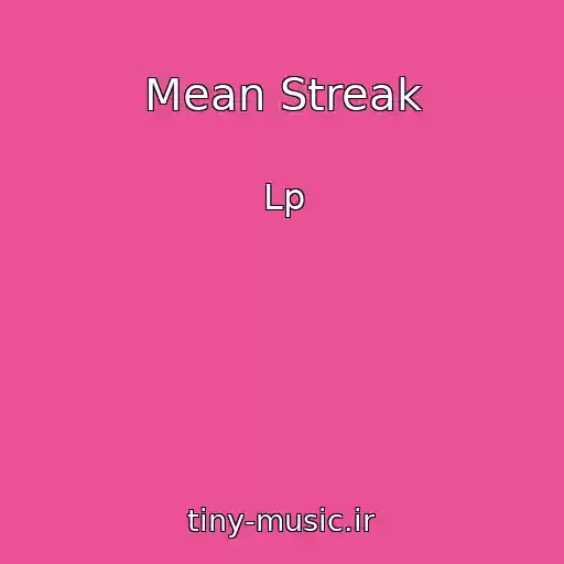 کاور آهنگ Mean Streak از Lp