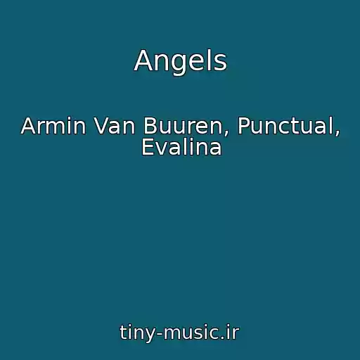 کاور آهنگ Angels از Armin Van Buuren, Punctual, Evalina