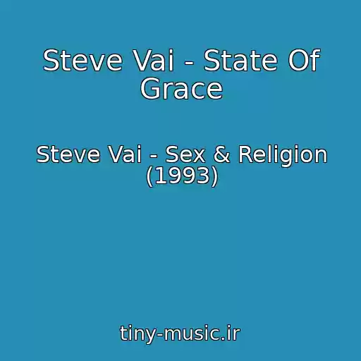 کاور آهنگ Steve Vai - State Of Grace از Steve Vai - Sex & Religion (1993)