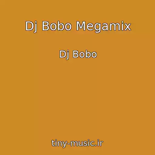 کاور آهنگ Dj Bobo Megamix از Dj Bobo