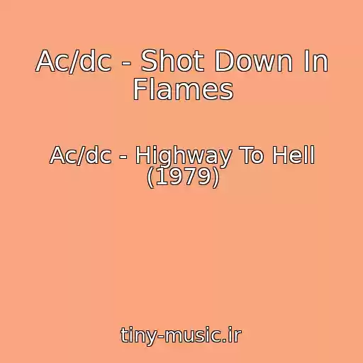 کاور آهنگ Ac/dc - Shot Down In Flames از Ac/dc - Highway To Hell (1979)