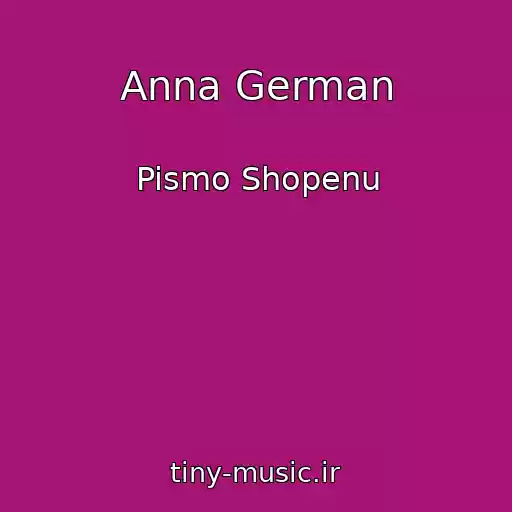 کاور آهنگ Anna German از Pismo Shopenu