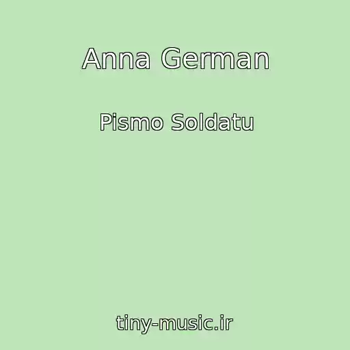 کاور آهنگ Anna German از Pismo Soldatu