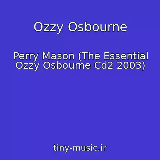 کاور آهنگ Ozzy Osbourne از Perry Mason (The Essential Ozzy Osbourne Cd2 2003)