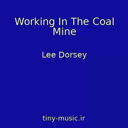 کاور آهنگ Working In The Coal Mine از Lee Dorsey