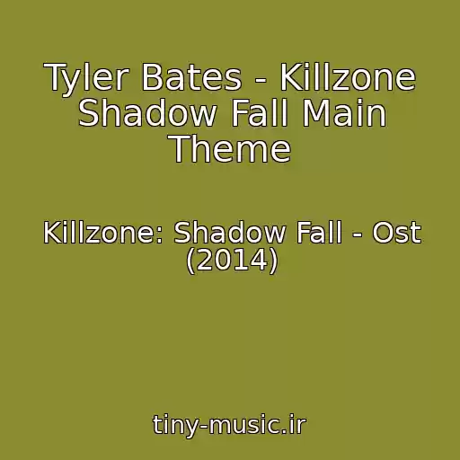 کاور آهنگ Tyler Bates - Killzone Shadow Fall Main Theme از Killzone: Shadow Fall - Ost (2014)