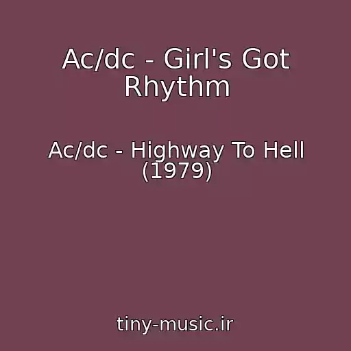 کاور آهنگ Ac/dc - Girl's Got Rhythm از Ac/dc - Highway To Hell (1979)