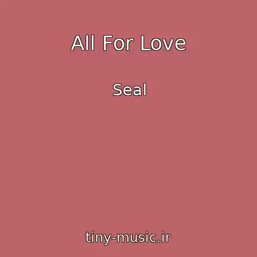 کاور آهنگ All For Love از Seal