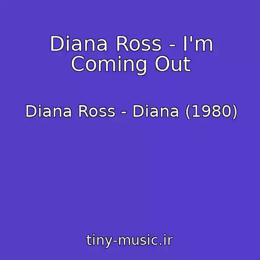 کاور آهنگ Diana Ross - I'm Coming Out از Diana Ross - Diana (1980)