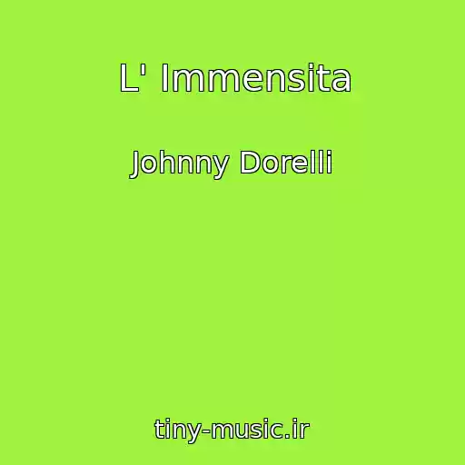 کاور آهنگ L' Immensita از Johnny Dorelli