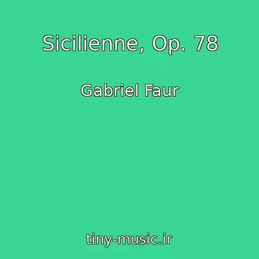 کاور آهنگ Sicilienne, Op. 78 از Gabriel Faur