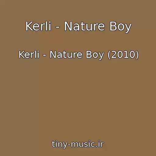 کاور آهنگ Kerli - Nature Boy از Kerli - Nature Boy (2010)
