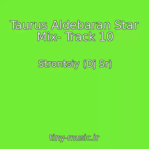 کاور آهنگ Taurus Aldebaran Star Mix- Track 10 از Strontsiy (Dj Sr)