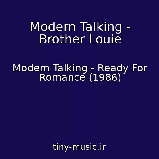 کاور آهنگ Modern Talking - Brother Louie از Modern Talking - Ready For Romance (1986)