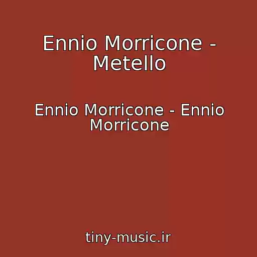 کاور آهنگ Ennio Morricone - Metello از Ennio Morricone - Ennio Morricone