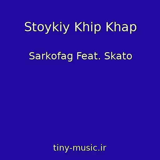 کاور آهنگ Stoykiy Khip Khap از Sarkofag Feat. Skato