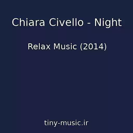 کاور آهنگ Chiara Civello - Night از Relax Music (2014)