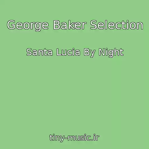 کاور آهنگ George Baker Selection از Santa Lucia By Night