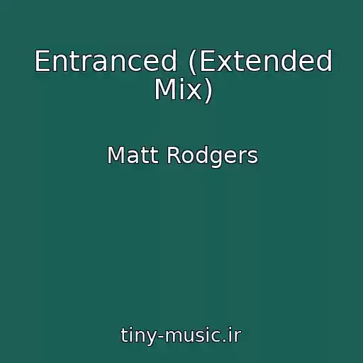 کاور آهنگ Entranced (Extended Mix) از Matt Rodgers