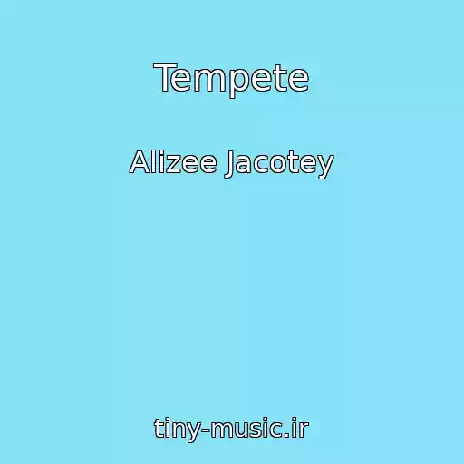 کاور آهنگ Tempete از Alizee Jacotey
