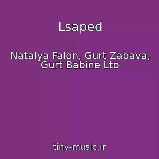 کاور آهنگ Lsaped از Natalya Falon, Gurt Zabava, Gurt Babine Lto