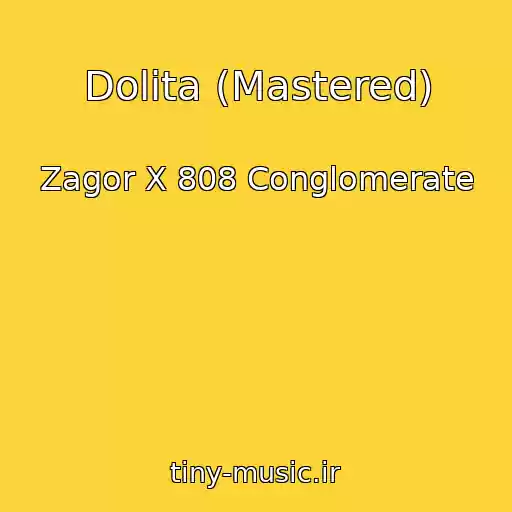 کاور آهنگ Dolita (Mastered) از Zagor X 808 Conglomerate