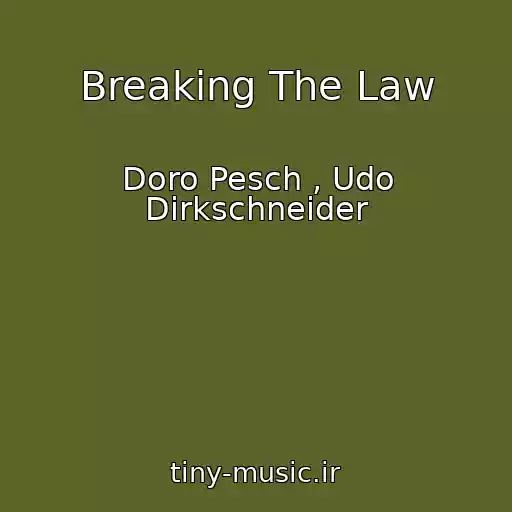 کاور آهنگ Breaking The Law از Doro Pesch , Udo Dirkschneider