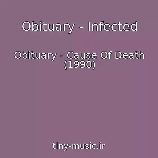 کاور آهنگ Obituary - Infected از Obituary - Cause Of Death (1990)