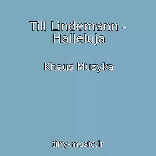 کاور آهنگ Till Lindemann - Halleluja از Khaus Muzyka