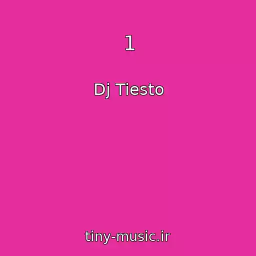 کاور آهنگ 1 از Dj Tiesto
