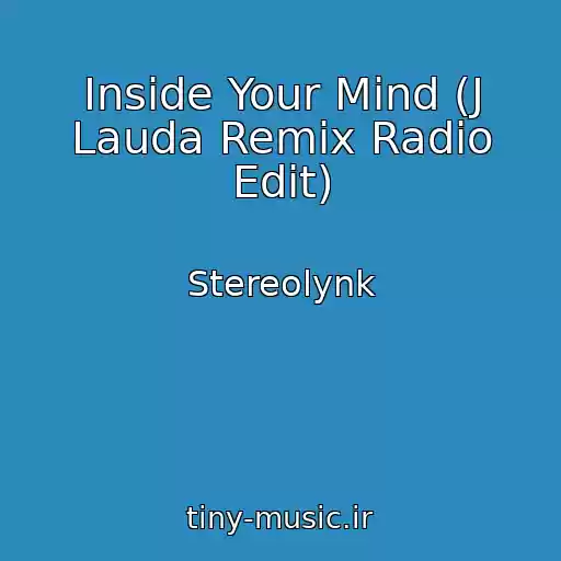 کاور آهنگ Inside Your Mind (J Lauda Remix Radio Edit) از Stereolynk