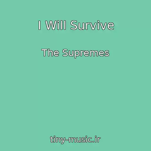 کاور آهنگ I Will Survive از The Supremes