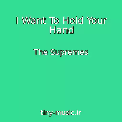 کاور آهنگ I Want To Hold Your Hand از The Supremes